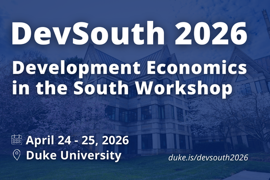 Text says: DevSouth 2026. Development Economics in the South Workshop. April 24-25, 2026. Duke University.